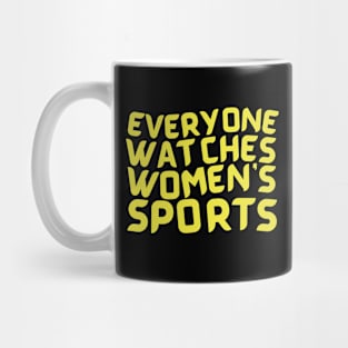 EVERYONE WATCHES WOMEN'S SPORTS (V2) Mug